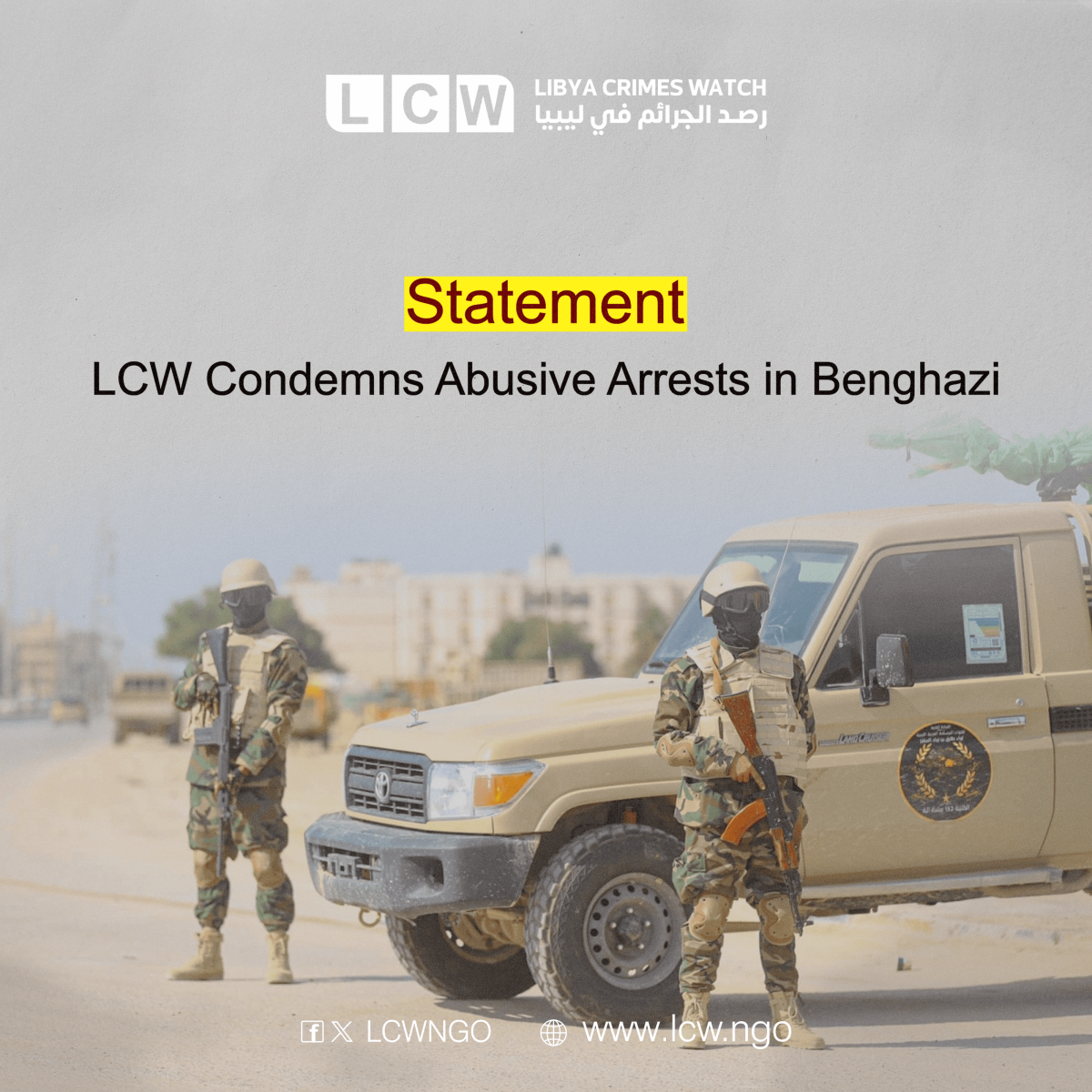 Statement: LCW Condemns Abusive Arrests in Benghazi